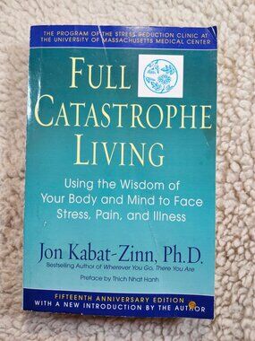 Full Catastrophe Living Jon Kabat-Zinn Paperback 15th Anniversary Edition Book